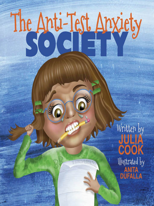 Title details for The Anti-Test Anxiety Society by Julia Cook - Available